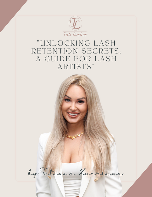 "Unlocking Lash Retention Secrets:  A Guide for Lash Artists" Free E-Book